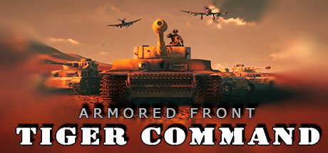 装甲前线:猛虎司令部(Armored Front: Tiger Command)