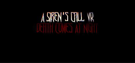 警笛的呼唤 VR：死神降临 (A Siren’s Call VR: Death Comes At Night VR)
