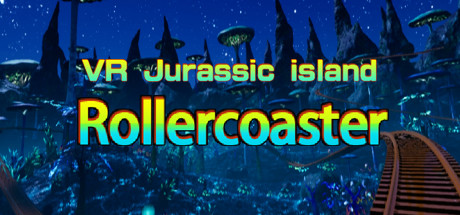 VR 侏罗纪过山车(VR Jurassic island roller coaster)