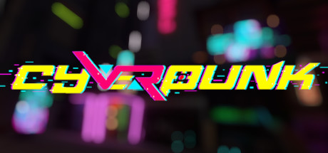 赛维朋克(cyVeRpunk VR)