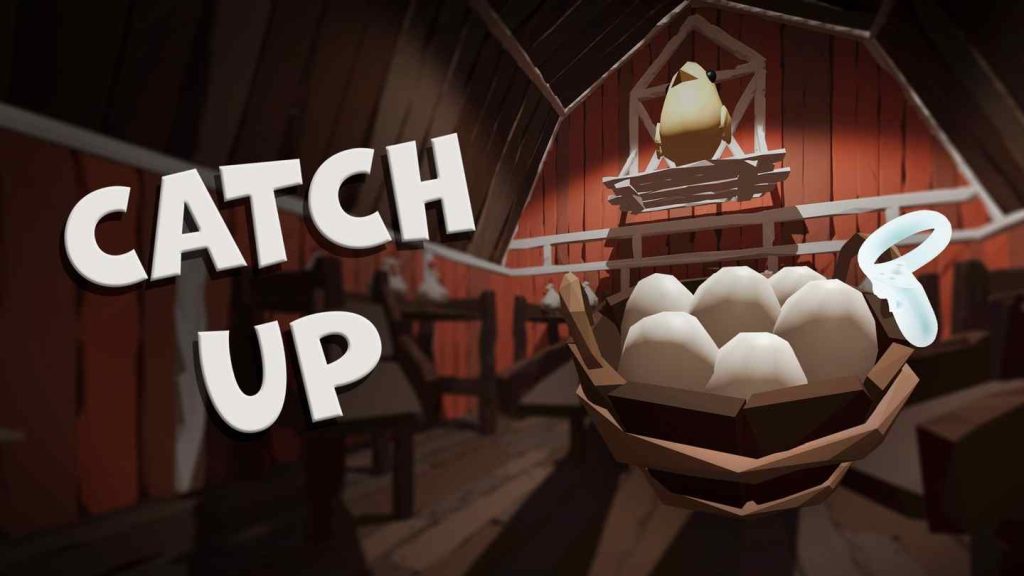 Oculus Quest 游戏《抓鸡蛋》Catch Up