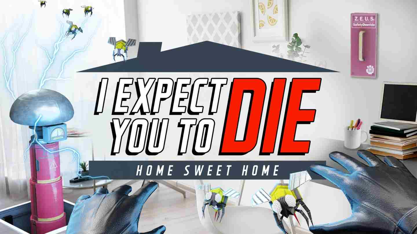 Oculus Quest 游戏《我希望你死：甜蜜家园》I Expect You To Die: Home Sweet Home