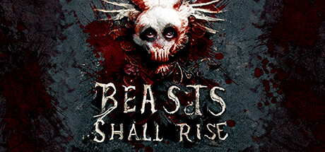 天启的第四骑士（Beasts Shall Rise）