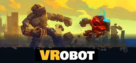 VR巨型机器人破坏模拟器(VRobot: VR Giant Robot Destruction Simulator)