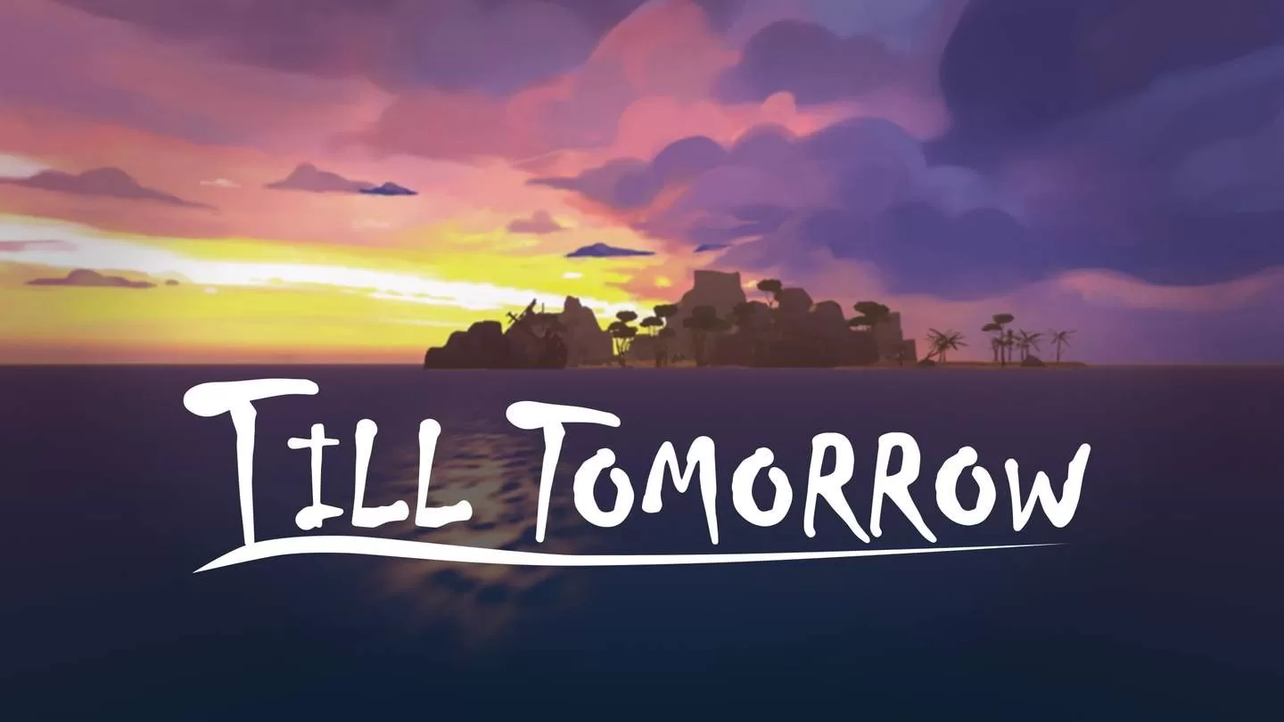 OculusQuest 游戏《直到明天》Till Tomorrow