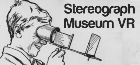 立体博物馆 VR（Stereograph Museum VR）