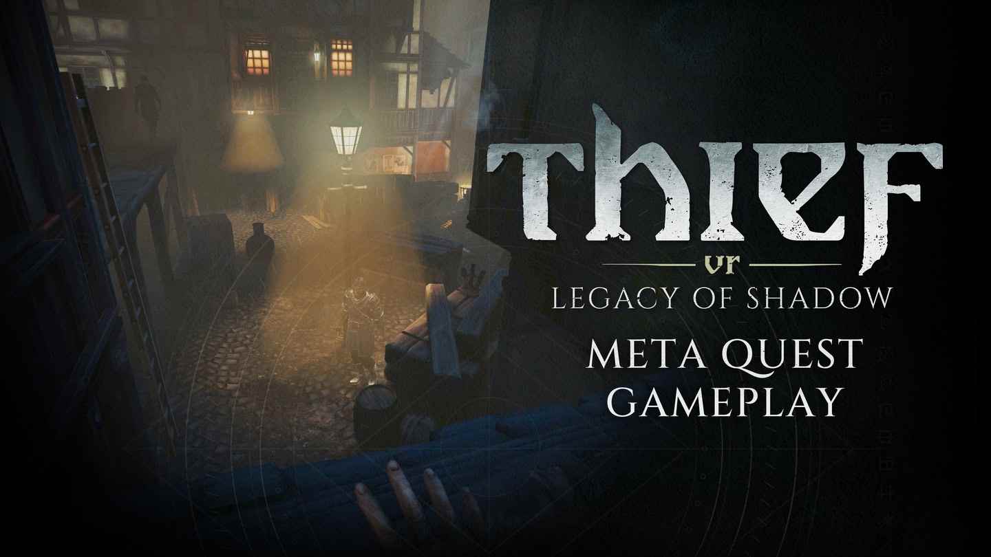 Meta Quest 游戏《神偷VR：暗影遗产》Thief VR: Legacy of Shadow