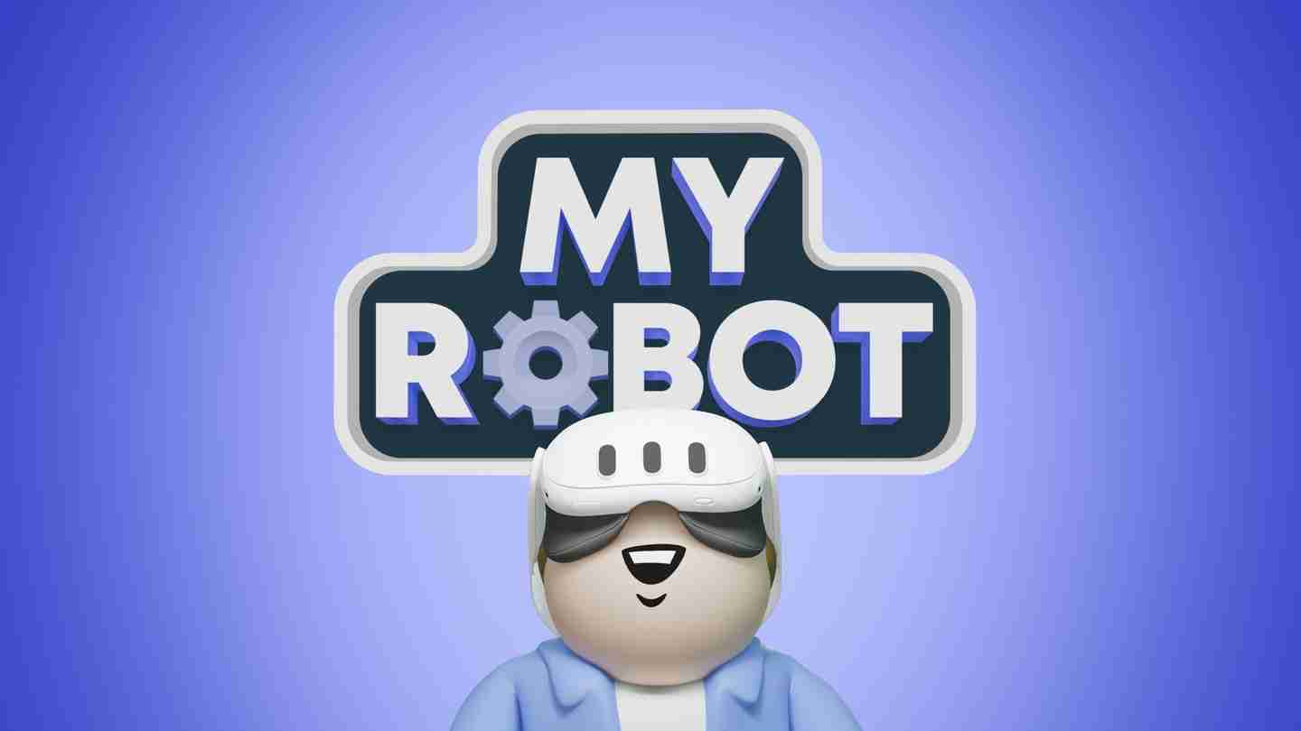Meta Quest 游戏《我的机器人》My Robot