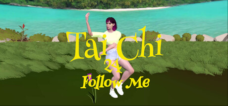 太极拳24：跟我来（Tai Chi 24: Follow Me）