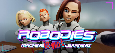 机器人：机器不会学习（Robodies: Machine IS NOT Learning）