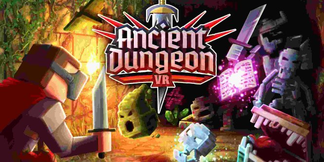 远古地牢(Ancient Dungeon VR)