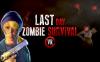 最后一天：僵尸生存VR（Last Day: Zombie Survival VR）