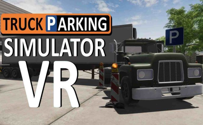 卡车停车模拟器 VR(Truck Parking Simulator VR)