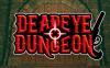 死眼地牢（Deadeye Dungeon）