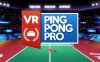 Meta Quest 游戏《VR乒乓球专业版》VR Ping Pong Pro