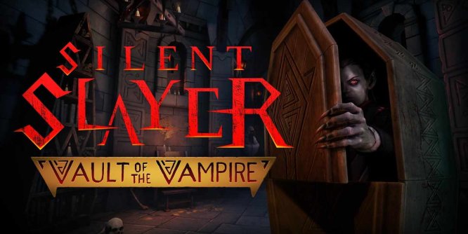 Oculus Quest 游戏《沉默杀手:吸血鬼地窟》Silent Slayer: Vault of the Vampire