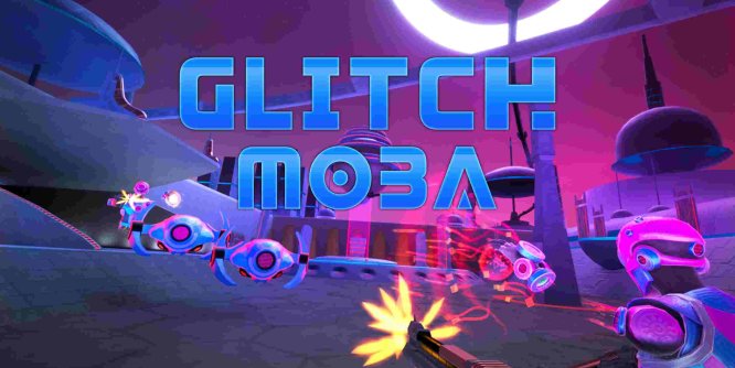 Oculus Quest 游戏《脉动世界》Glitch Moba