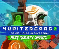Oculus Quest 游戏《尤皮特格勒 2:失落的车站》Yupitergrad 2: The Lost Station