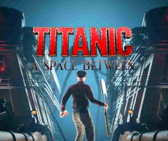 Oculus Quest 游戏《泰坦尼克号:之间的空间》Titanic: A Space Between