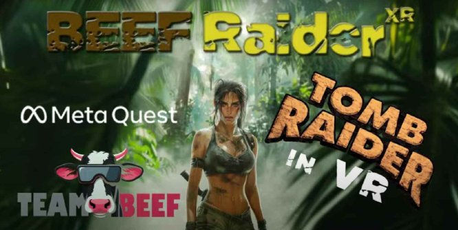 Oculus Quest 游戏《古墓丽影 VR》BeefRaiderXR