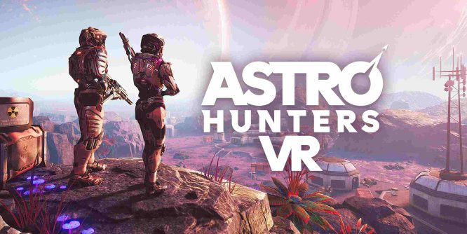 Oculus Quest 游戏《星空猎人 VR》Astro Hunters VR