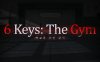 6 把钥匙：健身房(6 Keys： The Gym)