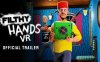 Oculus Quest 游戏《肮脏的手 VR》Filthy Hands VR