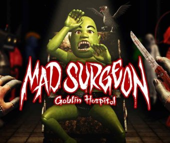 Meta Quest 游戏《疯狂外科医生-妖精医院-》MAD SURGEON -Goblin Hospital-