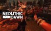 新石器黎明（Neolithic Dawn VR）