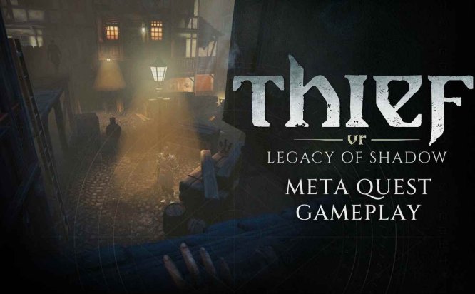 Meta Quest 游戏《神偷VR：暗影遗产》Thief VR: Legacy of Shadow
