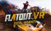 横冲直撞4：全面疯狂VR（FlatOut 4: Total Insanity VR）