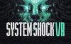 网络奇兵（System Shock VR）